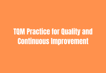 tqm practice for quality and continuous improvement
